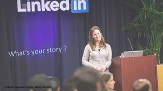 LinkedIn Speaker Series: Nancy Duarte
 