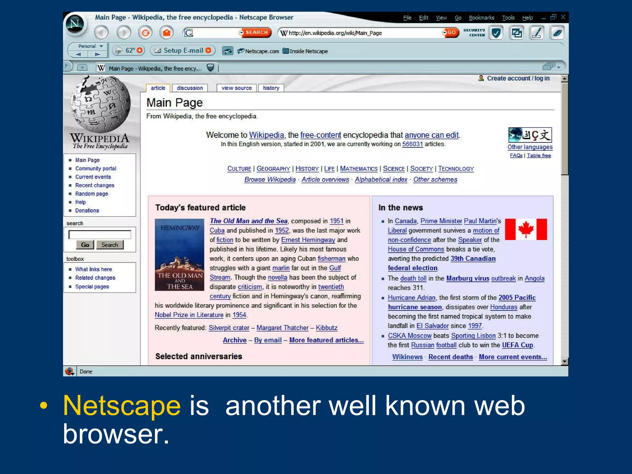 Netscape  is  another well known web browser.  