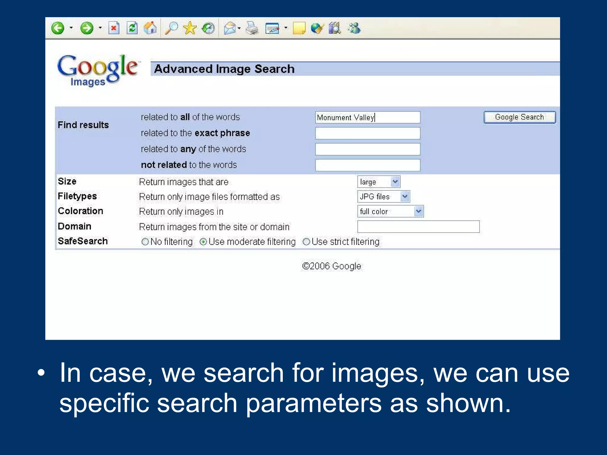 In case, we search for images, we can use specific search parameters as shown. 