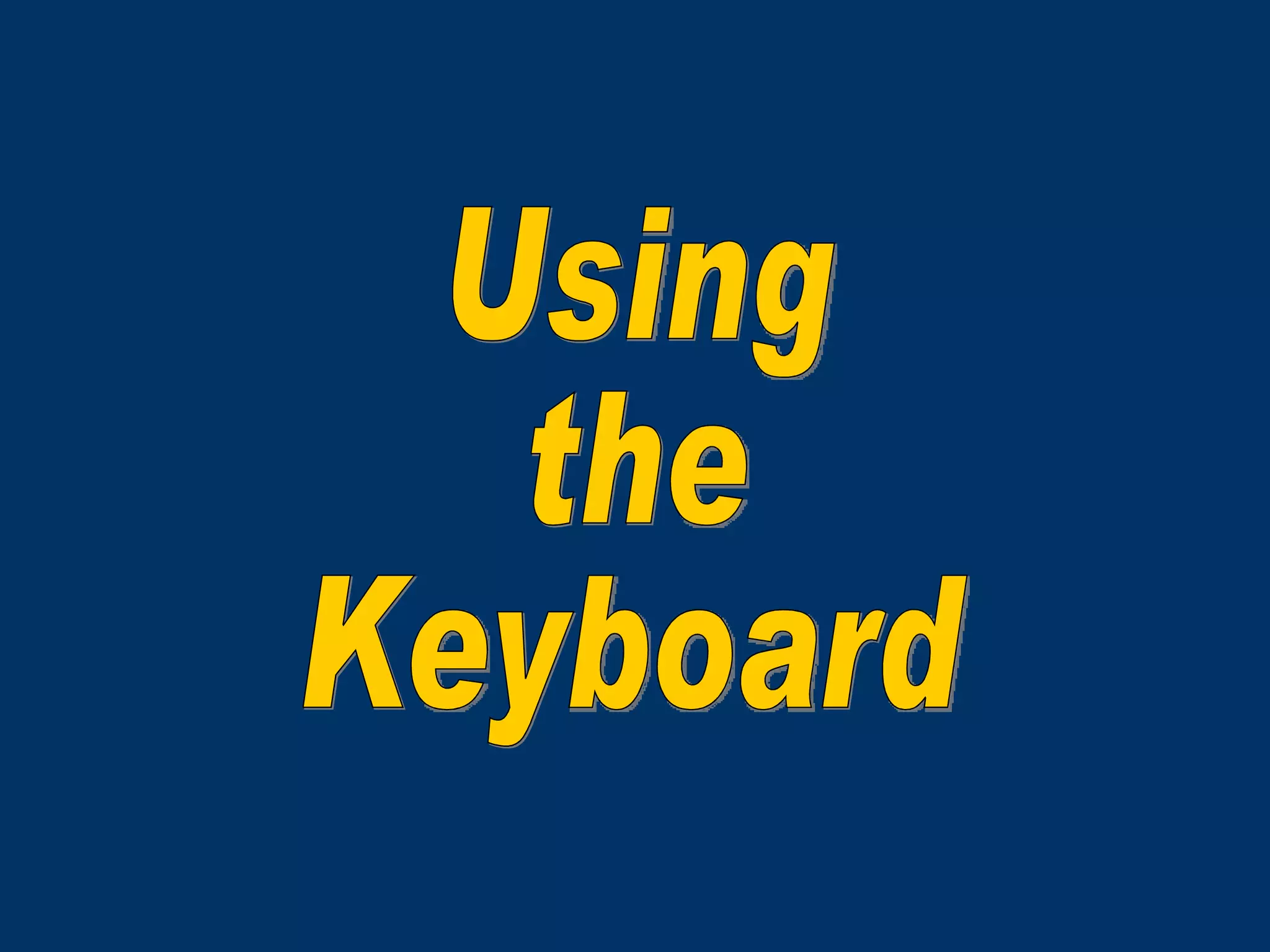 Using the Keyboard 