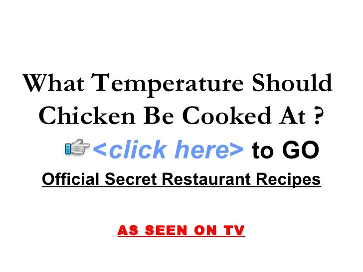 What Temperature Should Chicken Be Cooked At