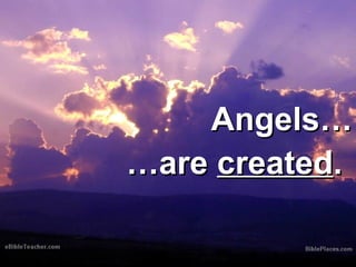 AAnnggeellss…… 
……aarree ccrreeaatteedd.. 
 