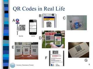 QR Codes in Real Life
B

C

A

D
E
F

G
8

 