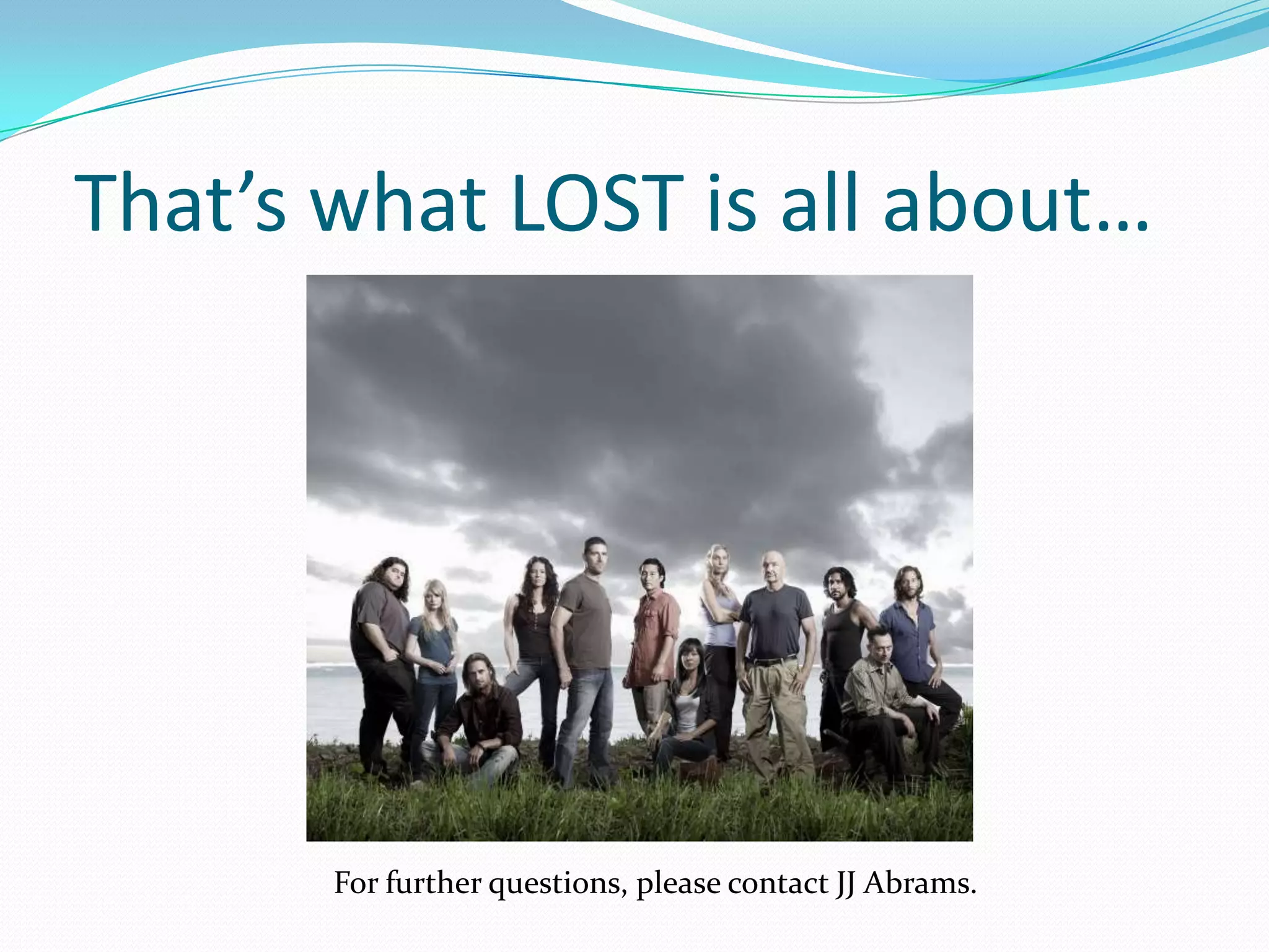 What the heck is "Lost"?