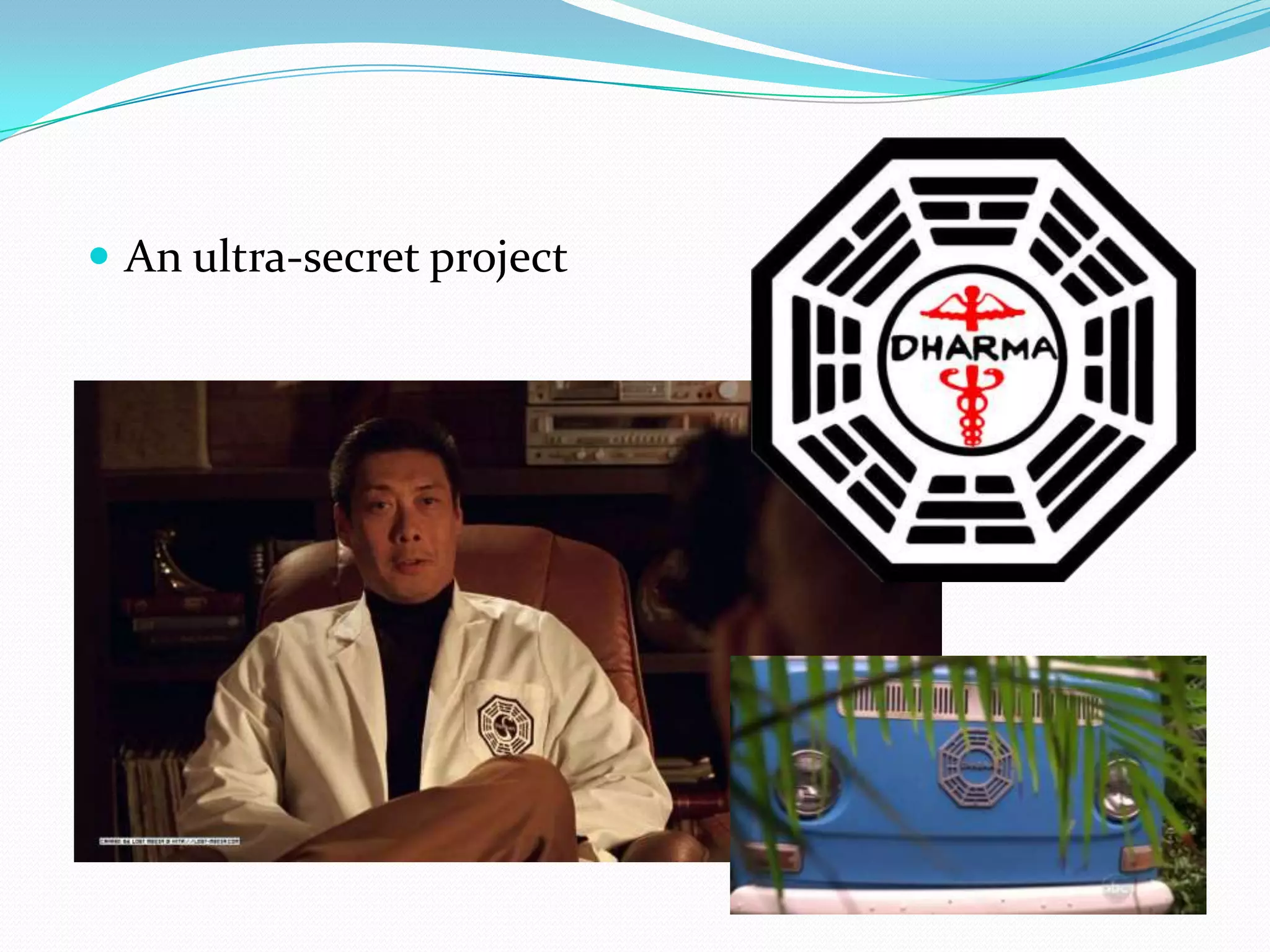 An ultra-secret project