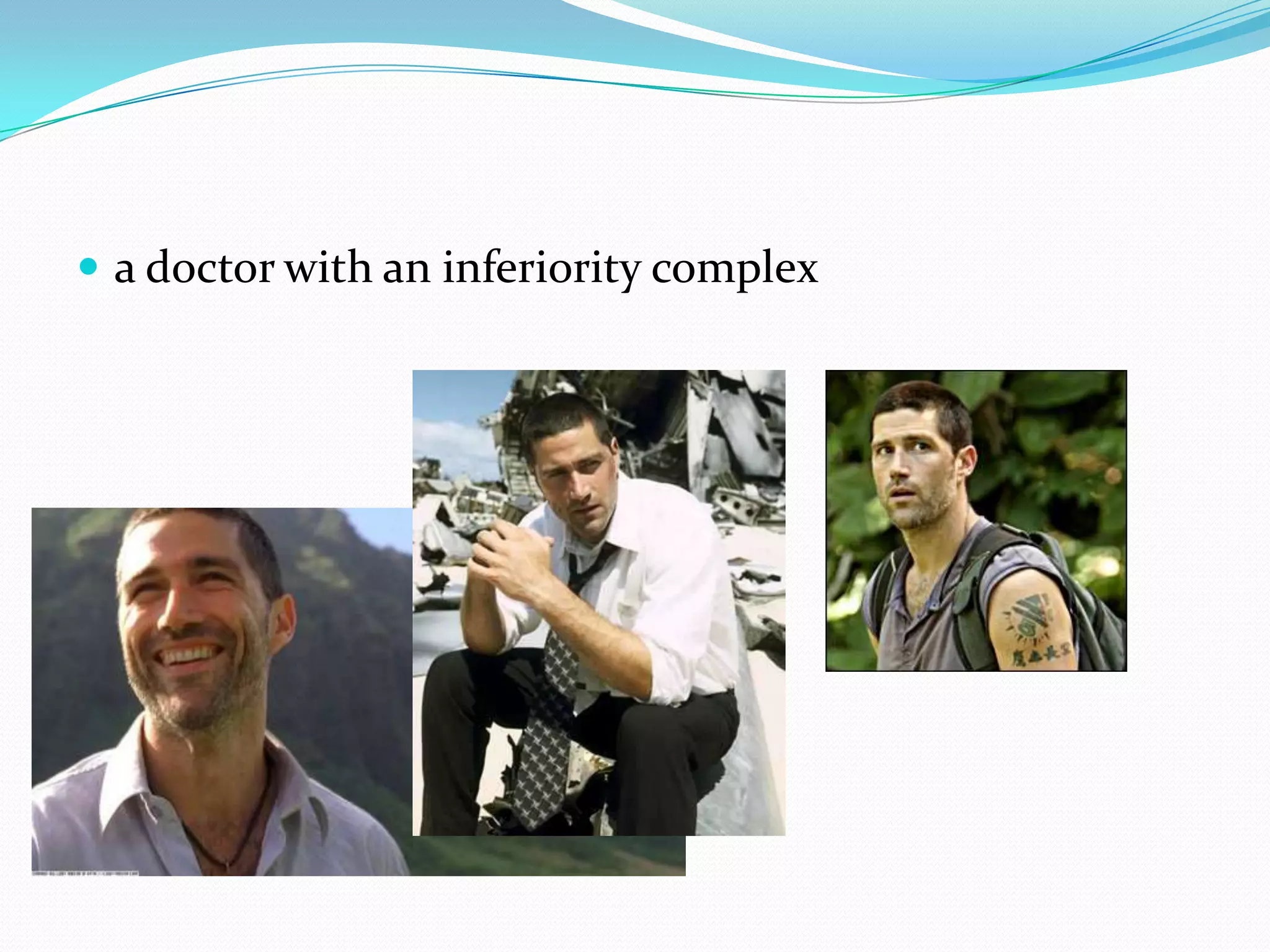 a doctor with an inferiority complex