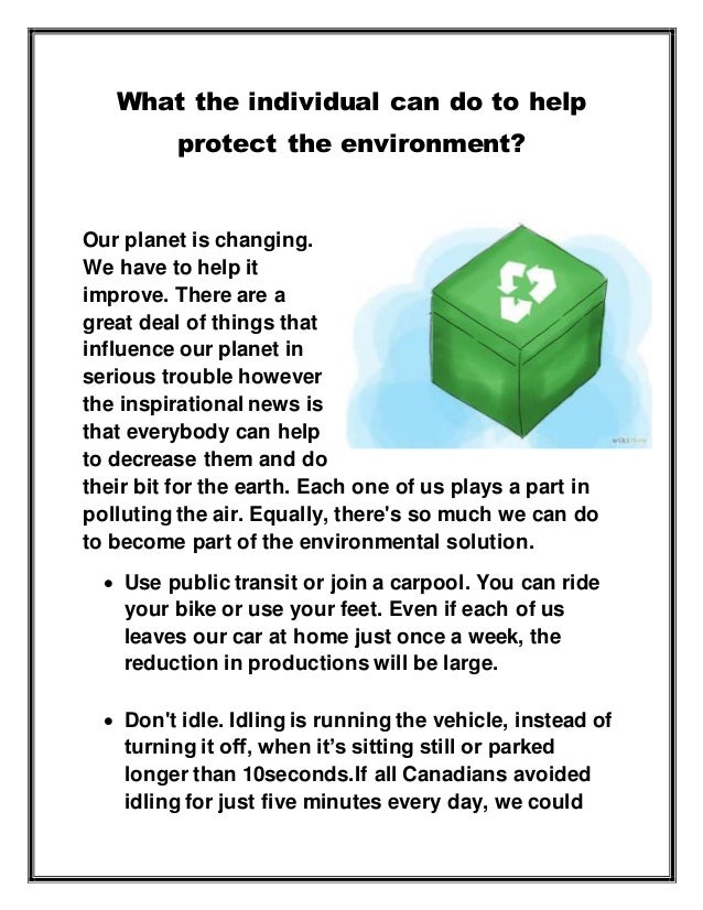 what the individual can do to help protect the environment