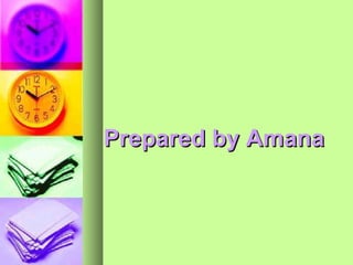 Prepared by Amana 