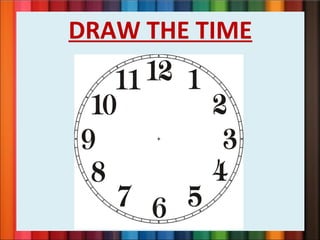 DRAW THE TIME
 