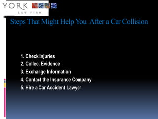 What To Do After A Car Accident | YORKLAWCORP USA