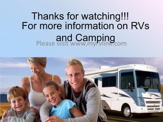 Thanks for watching!!!For more information on RVs and CampingPlease visit www.myrvlink.com