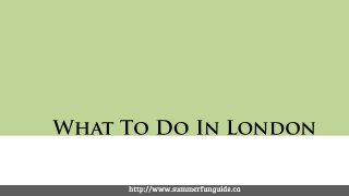 What To Do In London