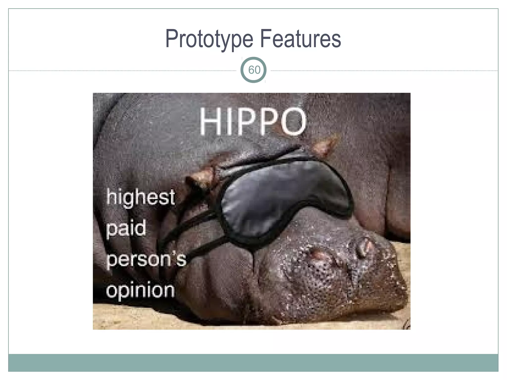 Prototype Features
        60
 