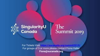For Tickets Visit https://sucanada.org/summit2019/
For groups of 5 or more please contact Fiona Haller
Fiona@sucanada.org
 