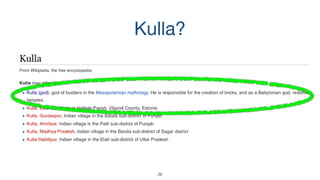 Kulla?
29
 