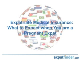 Expatriate Medical Insurance: What to Expect when You are a Pregnant Expat 