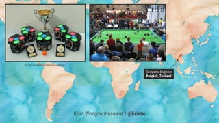 (P.S. These are actually not my robots, but our competitors’.)
Krist Wongsuphasawat / @kristw
Computer Engineer
Bangkok, Thailand
 