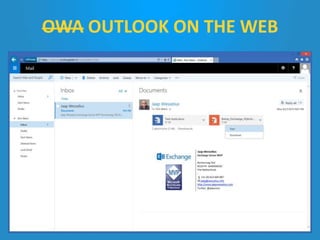 OWA OUTLOOK ON THE WEB
 