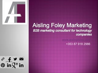 www.aislingfoley.com
+353 87 918 2986
 