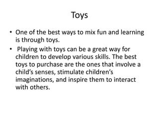 Toys and their impact on the development of a child | PPTX