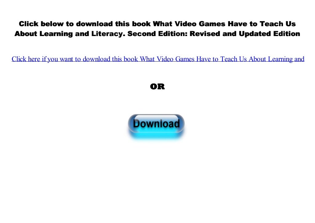 [Doc] What Video Games Have to Teach Us About Learning and Literacy