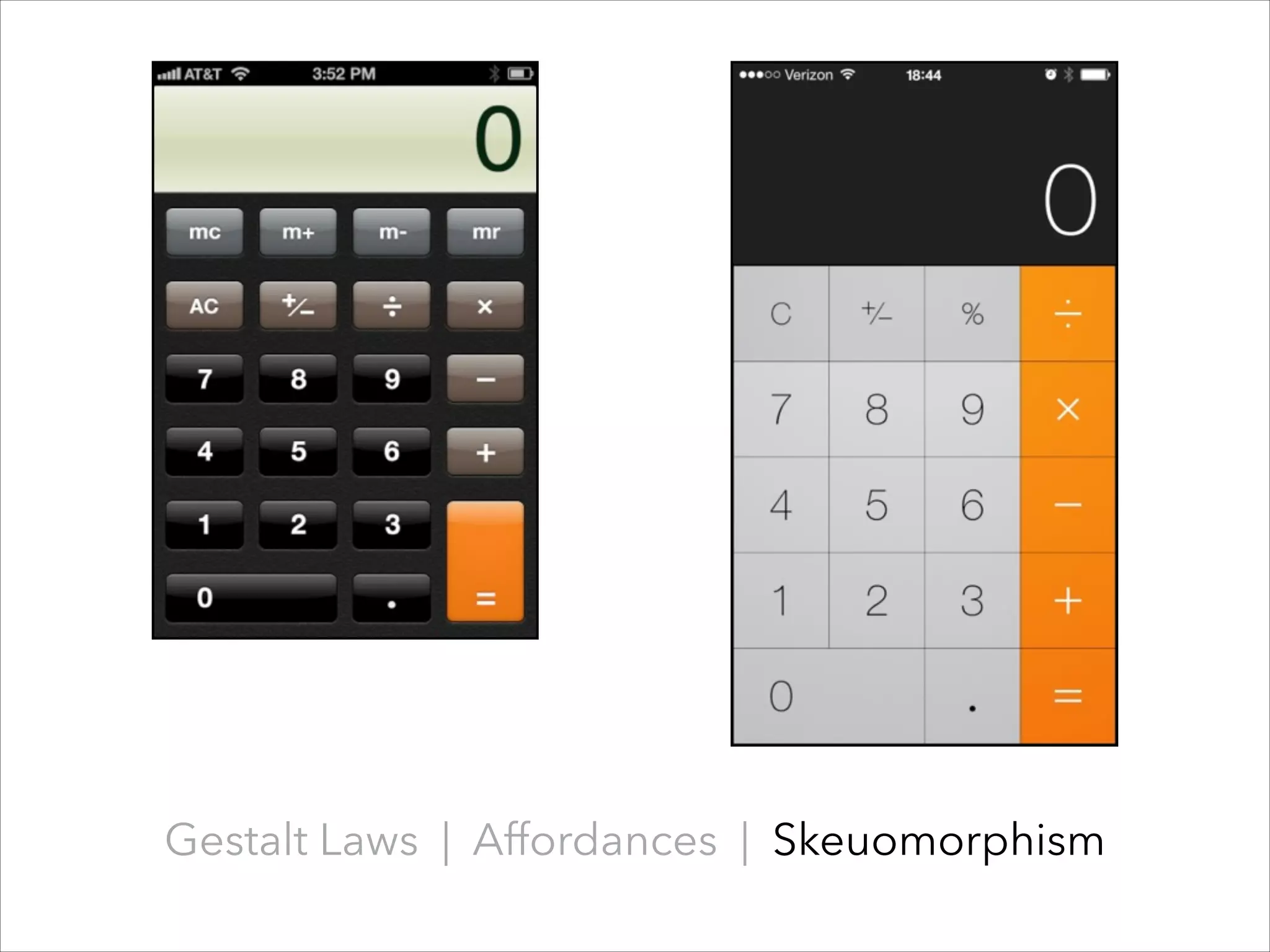 Gestalt Laws | Affordances | Skeuomorphism

 