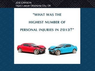 JOE CARSON
Injury Lawyer Oklahoma City, OK
 