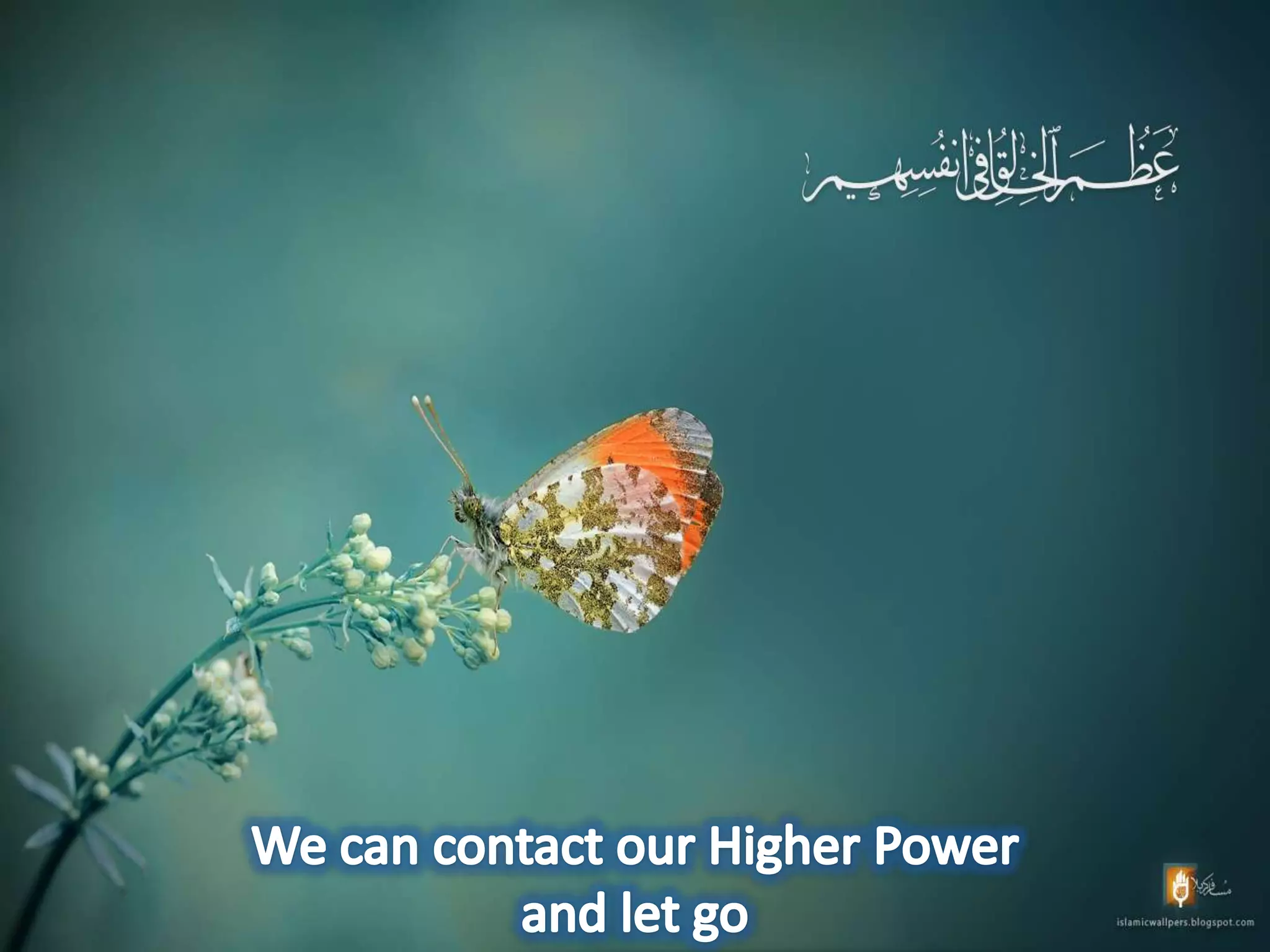 We can contact our Higher Power and let go