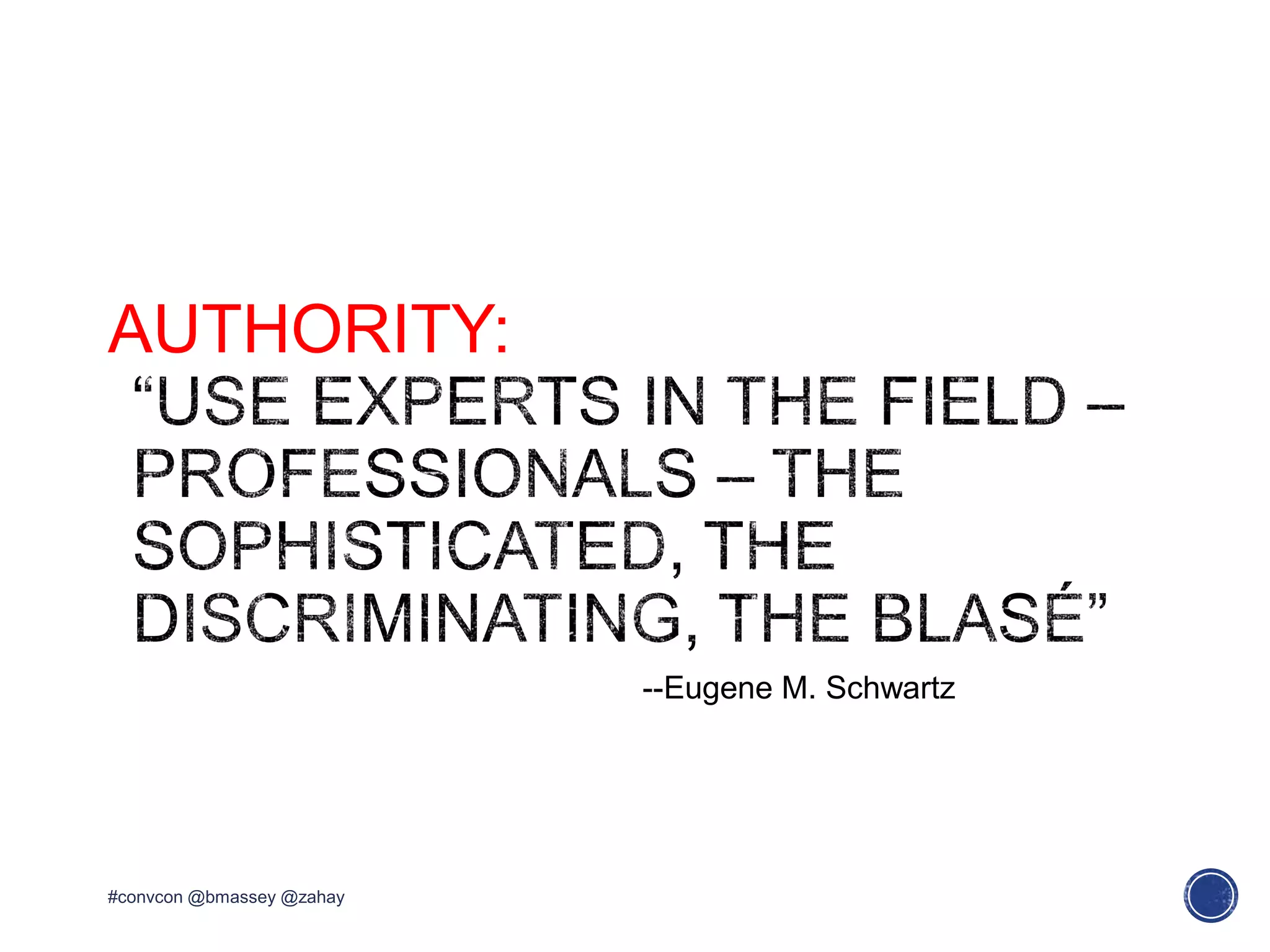 AUTHORITY:
#convcon @bmassey @zahay
--Eugene M. Schwartz
 