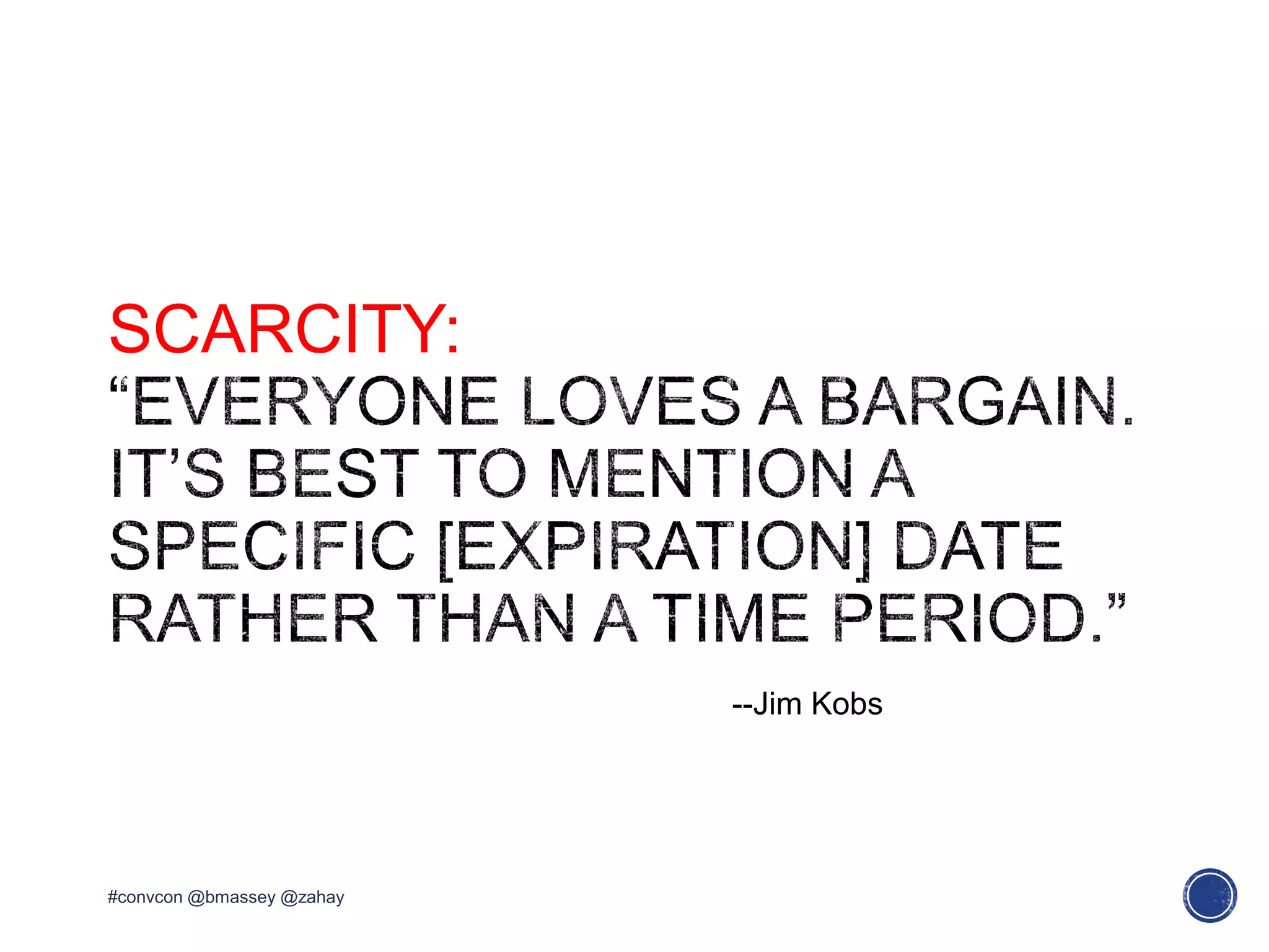 SCARCITY:
#convcon @bmassey @zahay
--Jim Kobs
 