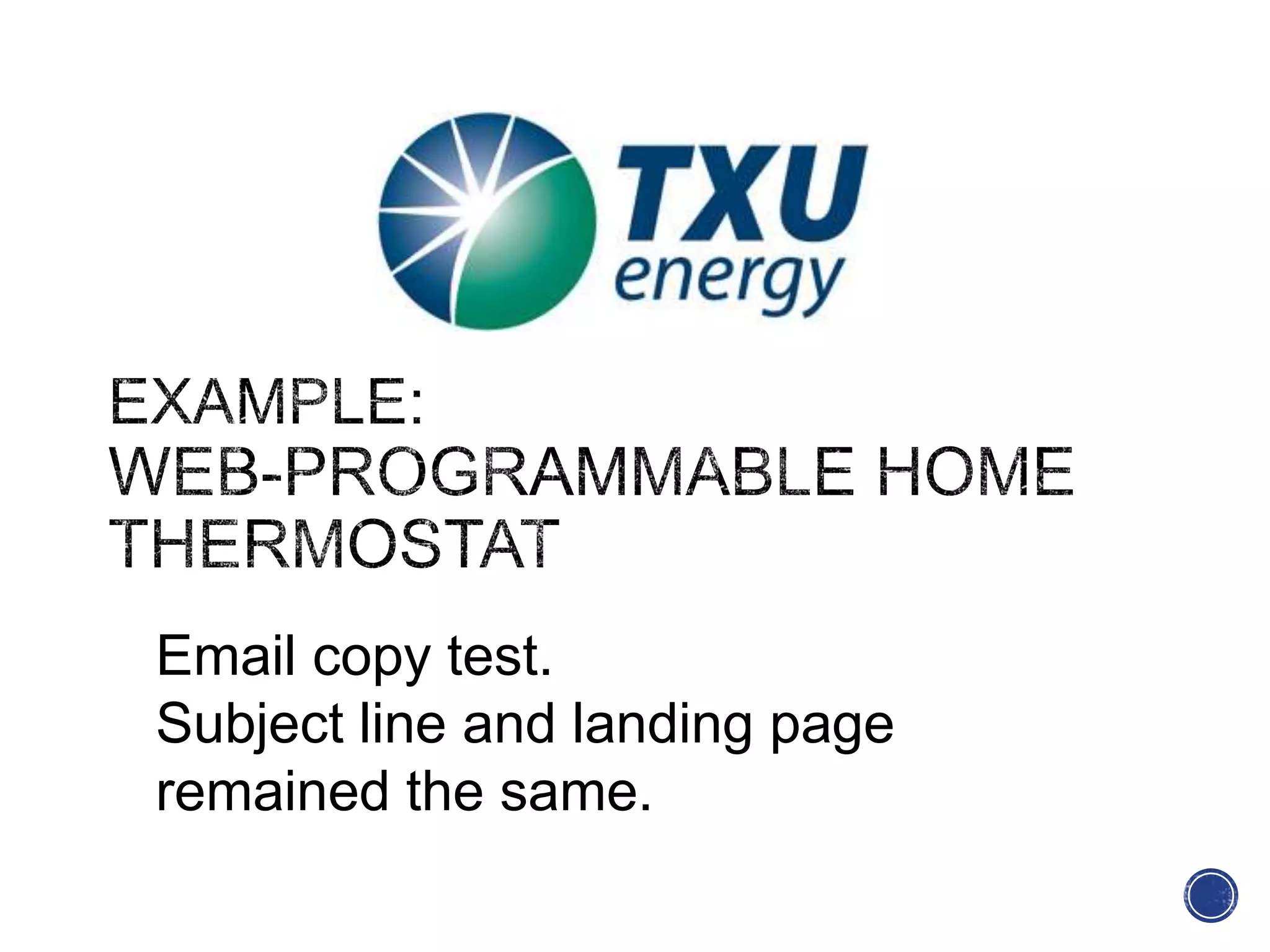 Email copy test.
Subject line and landing page
remained the same.
 