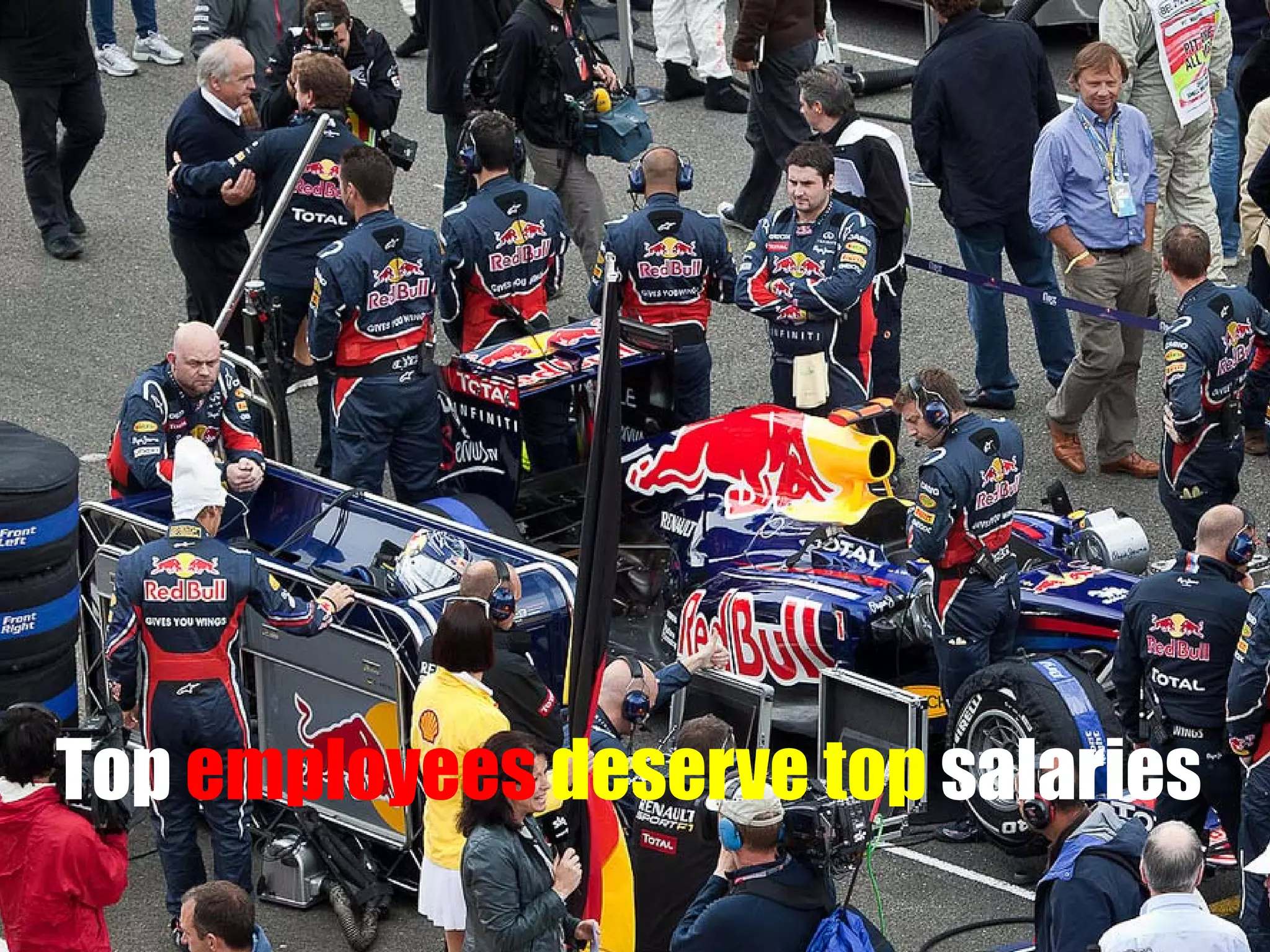 Top employees deserve top salaries

 