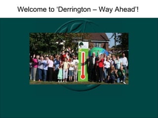 Welcome to ‘Derrington – Way Ahead’!  