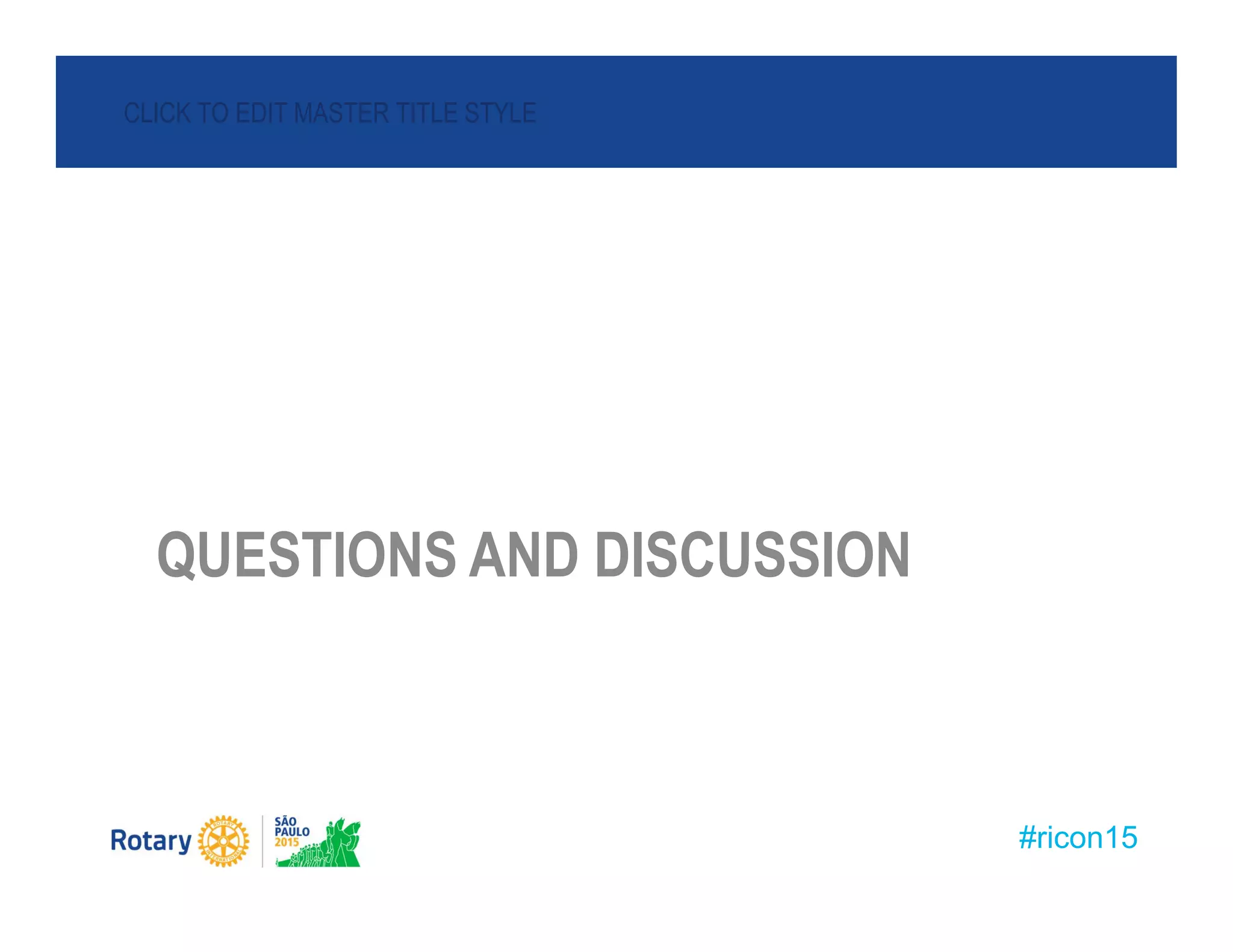 #ricon15
CLICK TO EDIT MASTER TITLE STYLE
QUESTIONS AND DISCUSSION
QUESTIONS AND DISCUSSION
 