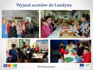 Wyjazd uczniów do Londynu
SP 9 Dzierżoniów
 