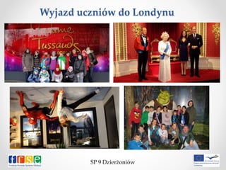 Wyjazd uczniów do Londynu
SP 9 Dzierżoniów
 