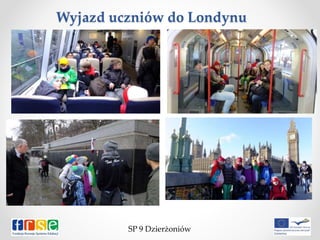 Wyjazd uczniów do Londynu
SP 9 Dzierżoniów
 