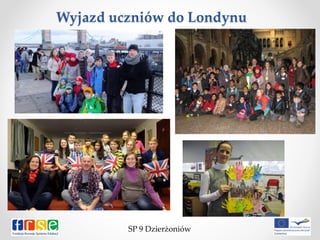 Wyjazd uczniów do Londynu
SP 9 Dzierżoniów
 