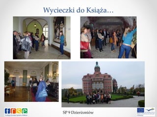 Wycieczki do Książa…
SP 9 Dzierżoniów
 