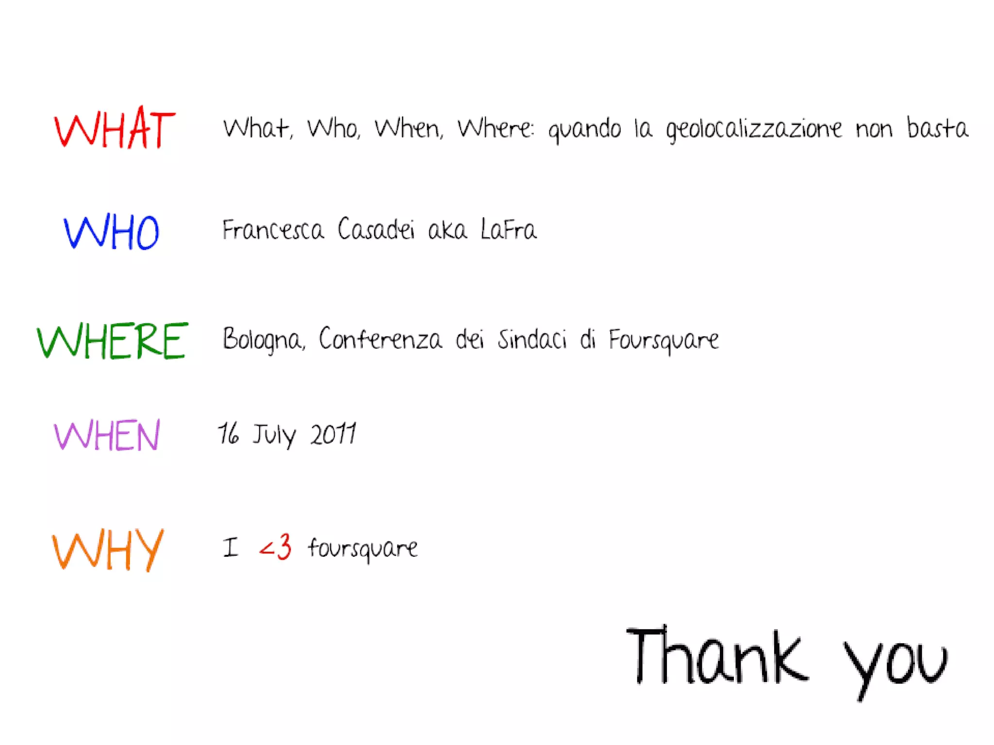 What, Who, When, Where: quando la geolocalizzazione non basta