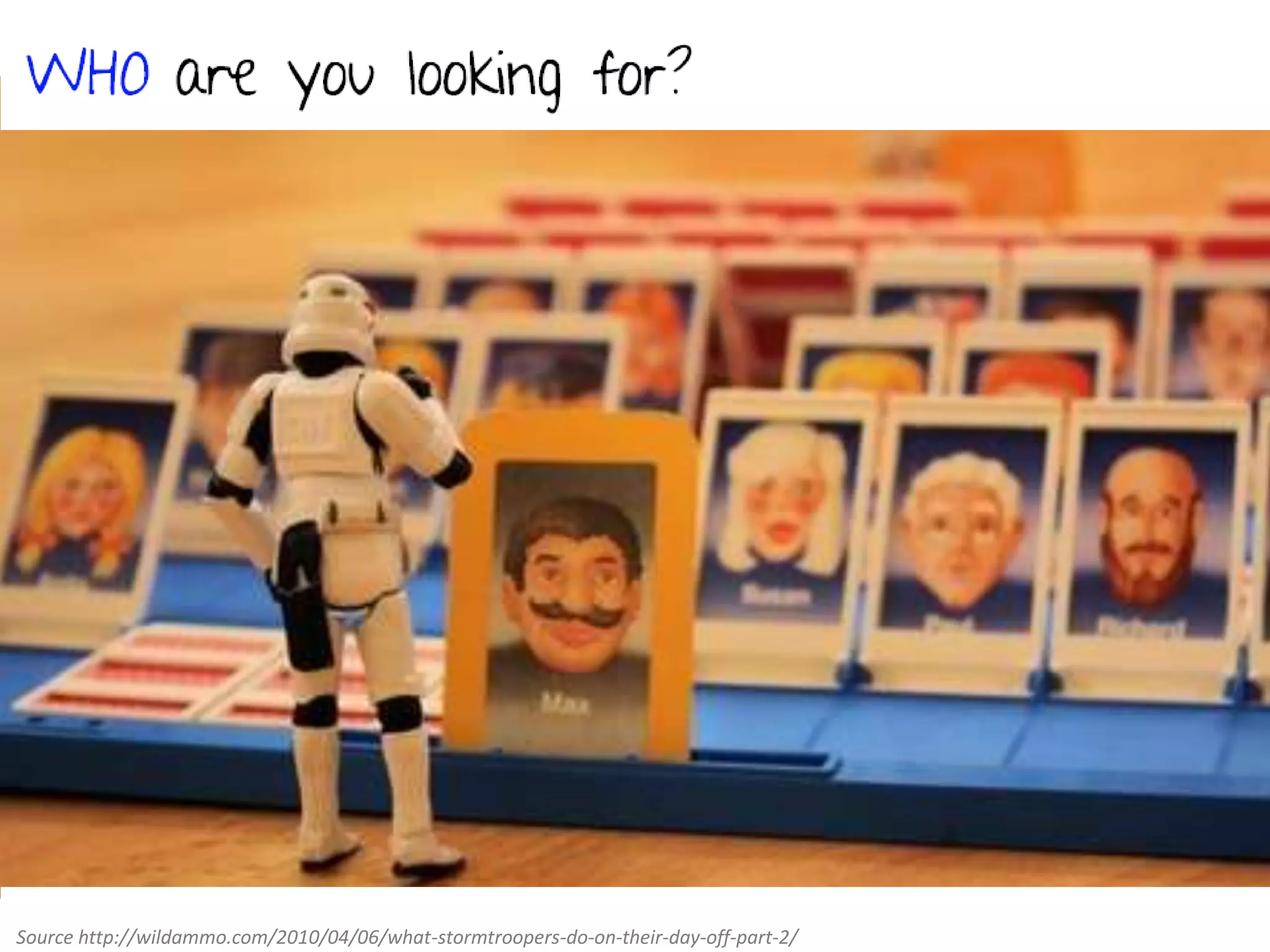 Source http://wildammo.com/2010/04/06/what-stormtroopers-do-on-their-day-off-part-2/