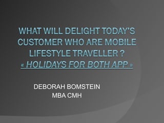 DEBORAH BOMSTEIN  MBA CMH 