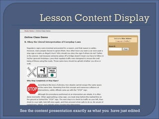 See the content presentation exactly as what you have just edited
 