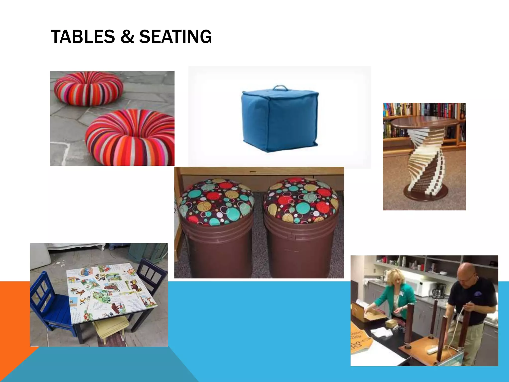 TABLES & SEATING
 