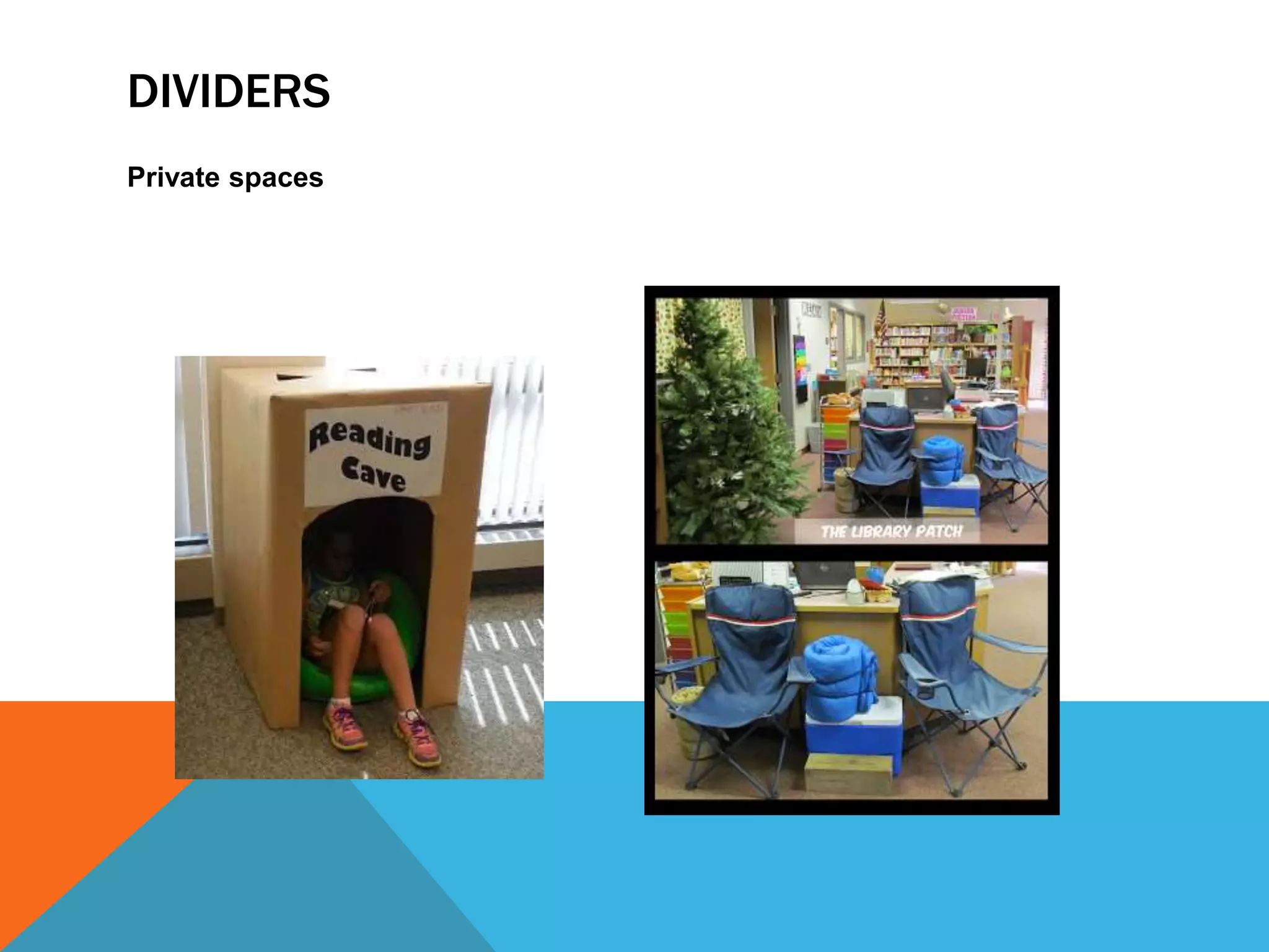 DIVIDERS
Private spaces
 