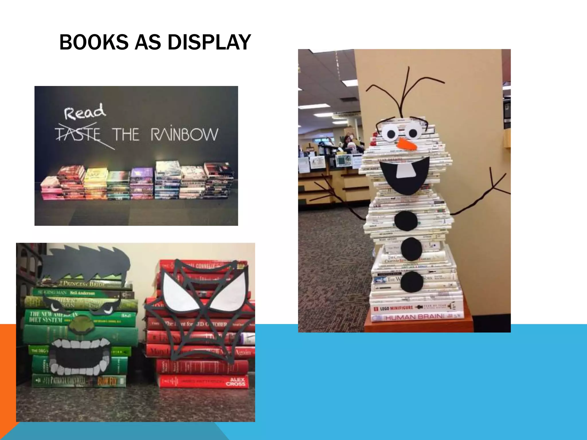 BOOKS AS DISPLAY
 