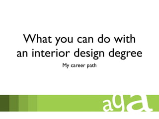 What you can do with an interior design degree