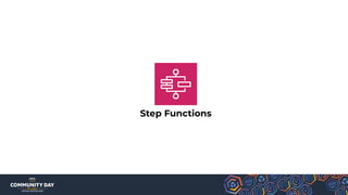 Step Functions
 