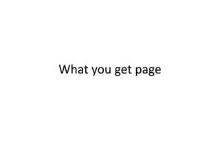 What you get page
 