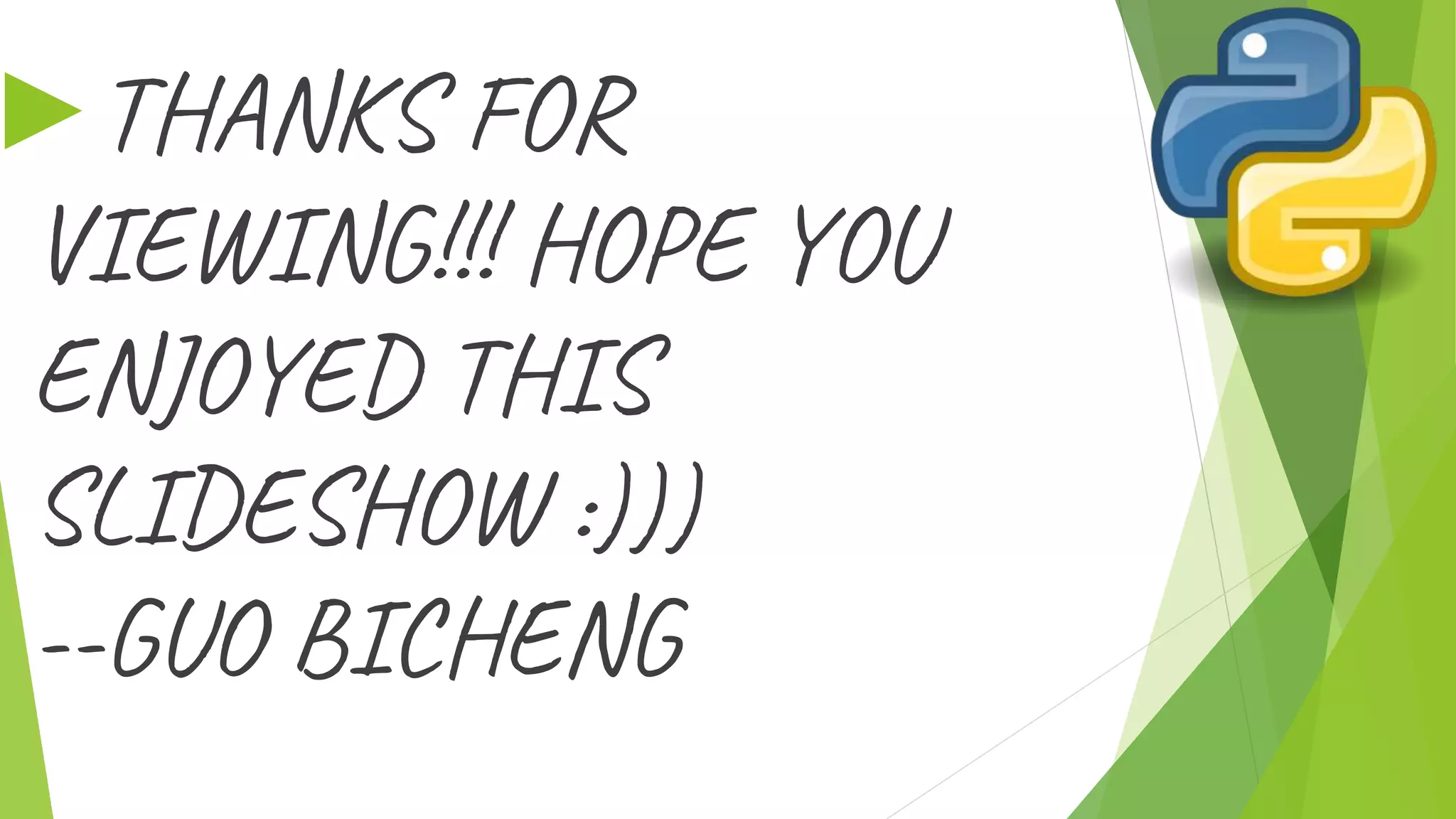 ►THANKS FOR
VIEWING!!! HOPE YOU
ENJOYED THIS
SLIDESHOW :)))
--GUO BICHENG
 